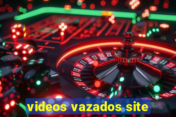 videos vazados site